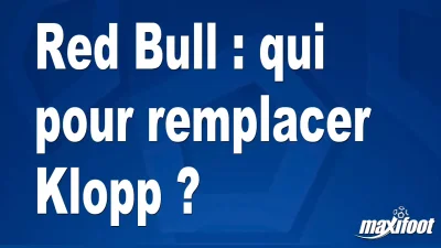 Red Bull : qui pour remplacer Klopp ?