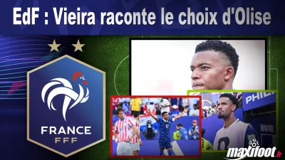 EdF : Vieira raconte le choix d'Olise