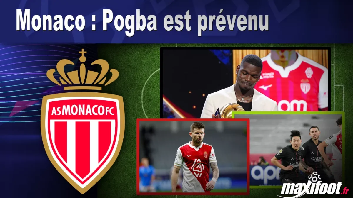 Monaco : Pogba est prévenu