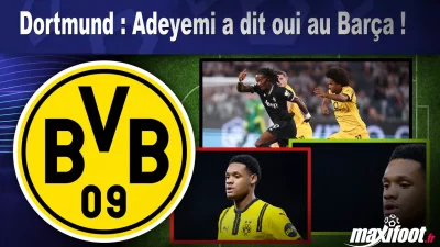 Mercato Dortmund : Adeyemi a dit oui au Barça !