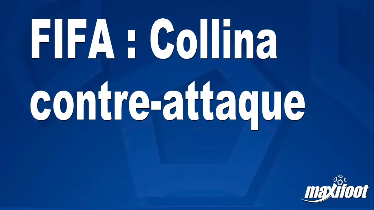 FIFA : Collina contre-attaque