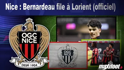 Mercato Nice : Bernardeau file à Lorient (officiel)