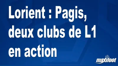 Mercato Lorient : Pagis, deux clubs de L1 en action