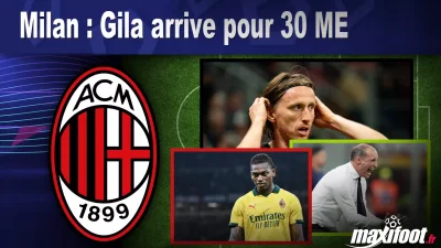 Mercato Milan : Gila arrive pour 30 M€