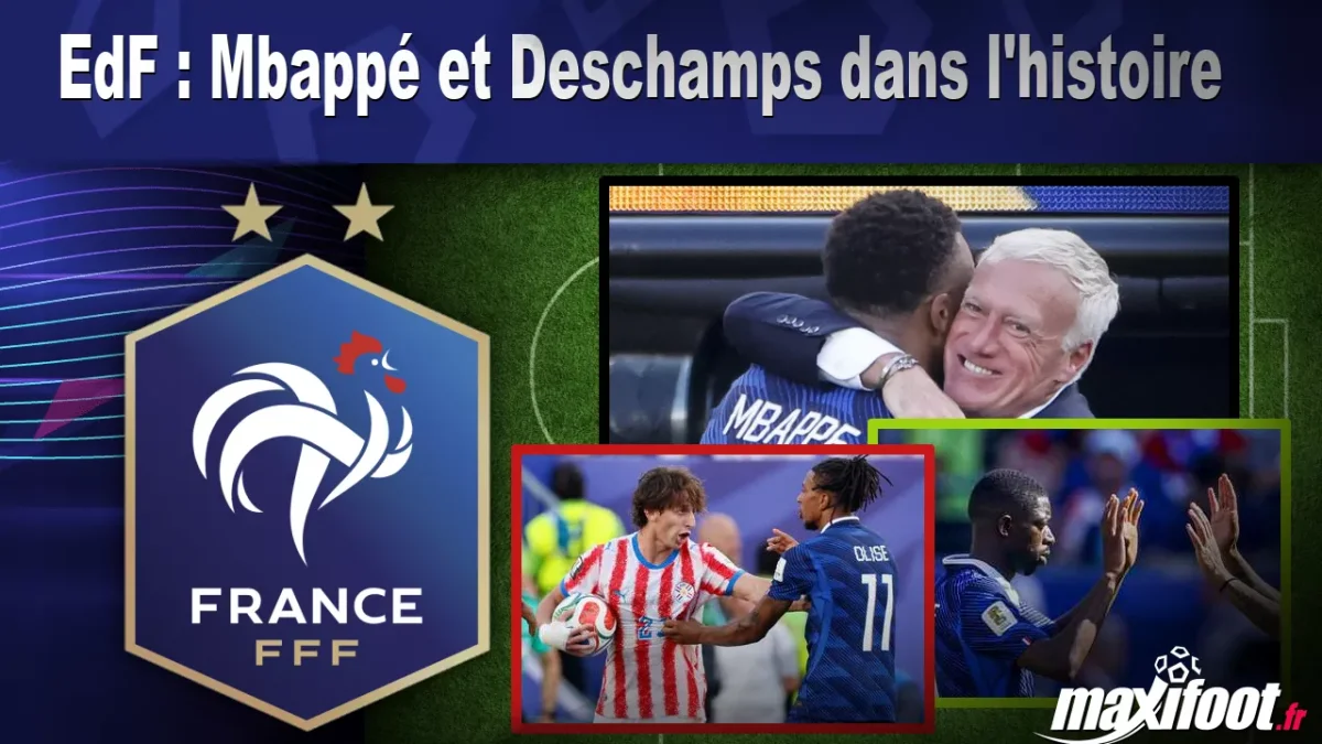 EdF : Mbappé et Deschamps dans l'histoire