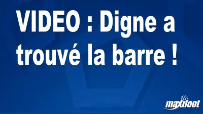 Digne a trouvé la barre !
