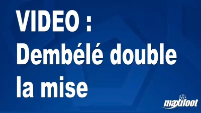 Dembélé double la mise