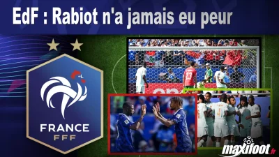 EdF : Rabiot n'a jamais eu peur