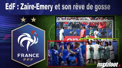 EdF : Zaïre-Emery et son rêve de gosse
