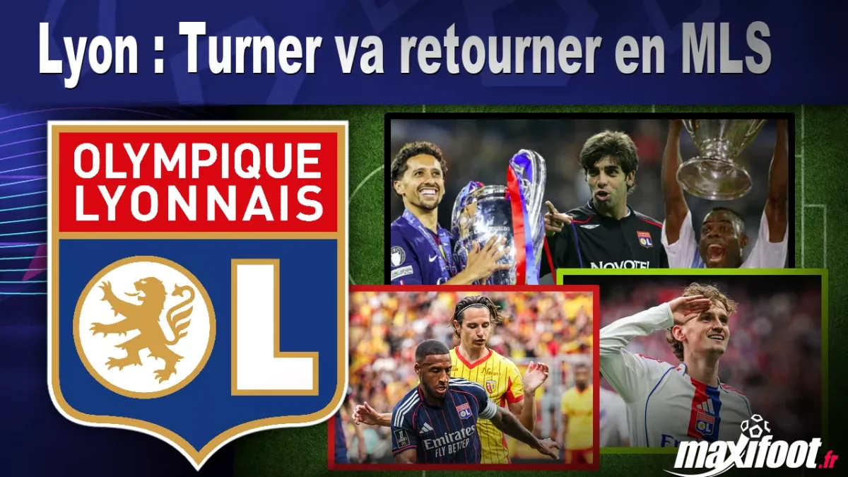 Mercato Lyon : Turner va retourner en MLS