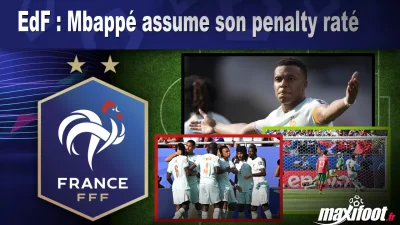EdF : Mbappé assume son penalty raté