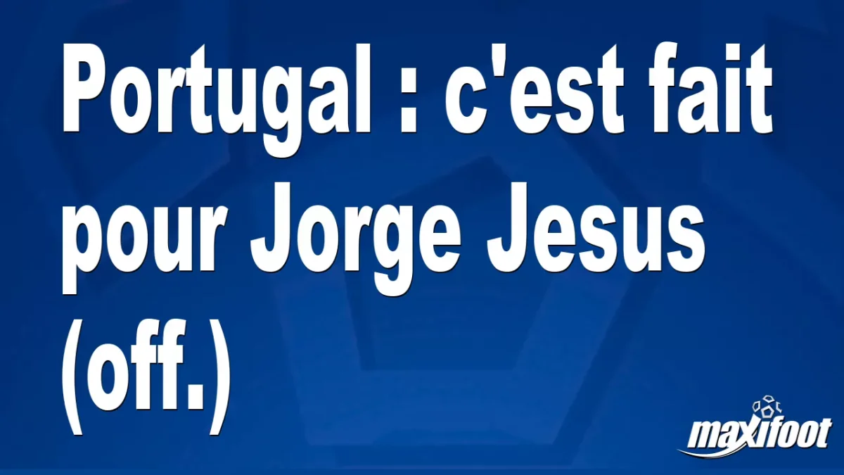 Mercato Portugal : c'est fait pour Jorge Jesus (off.)
