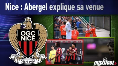 Mercato Nice : Abergel explique sa venue