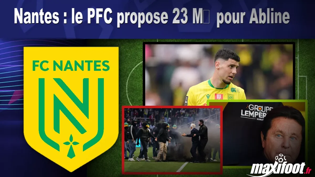 Mercato Nantes : le PFC propose 23 M€ pour Abline