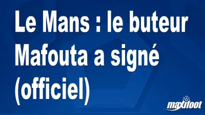 Mercato Le Mans : le buteur Mafouta a signé (officiel)