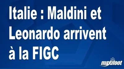 Italie : Maldini et Leonardo arrivent à la FIGC