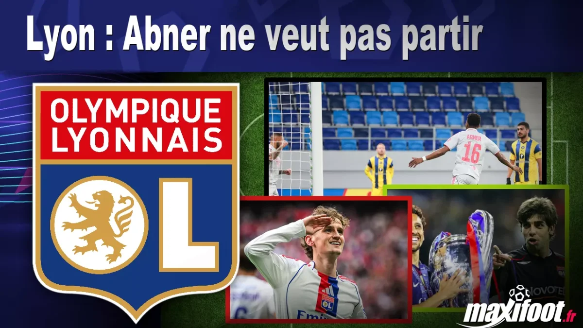 Lyon : Abner ne veut pas partir