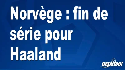 Norvège : fin de série pour Haaland