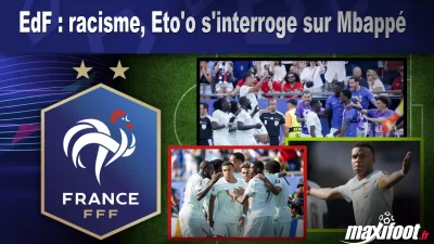 EdF : racisme, Eto'o s'interroge sur Mbappé