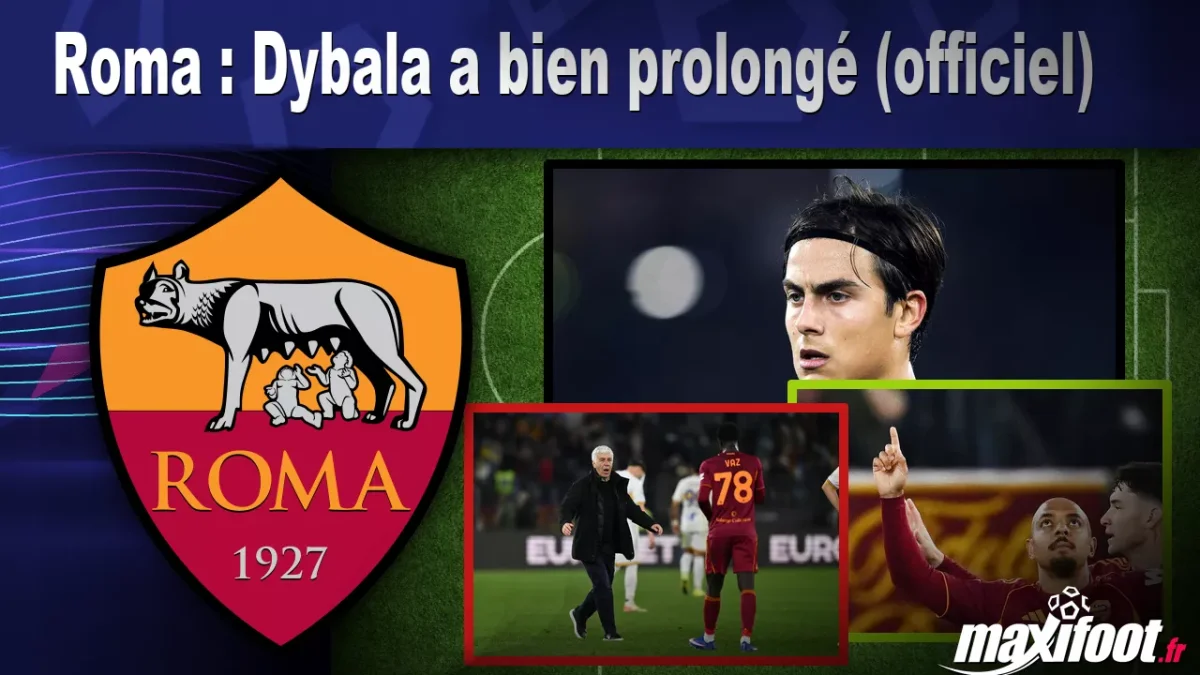 Mercato Roma : Dybala a bien prolongé (officiel)
