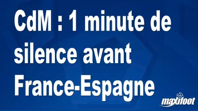 CdM : 1 minute de silence avant France-Espagne