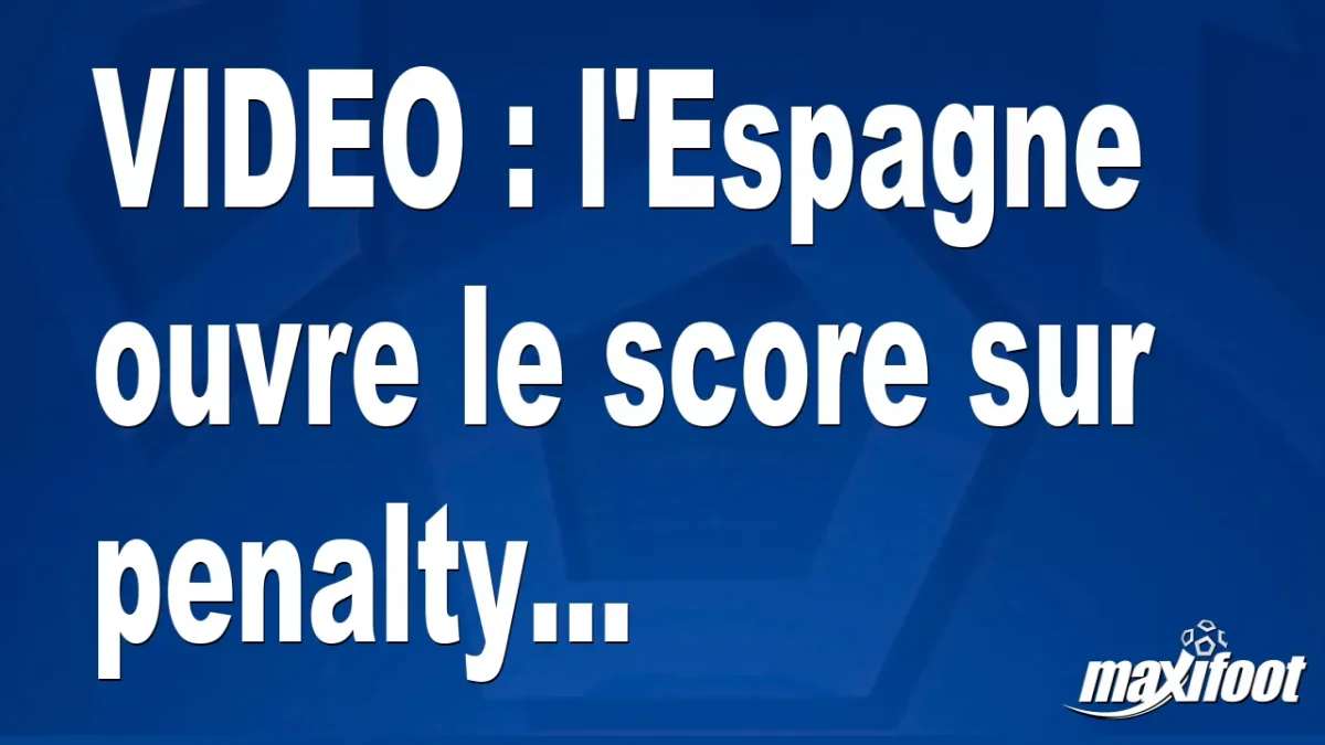 l'Espagne ouvre le score sur penalty...