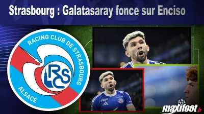 Mercato Strasbourg : Galatasaray fonce sur Enciso