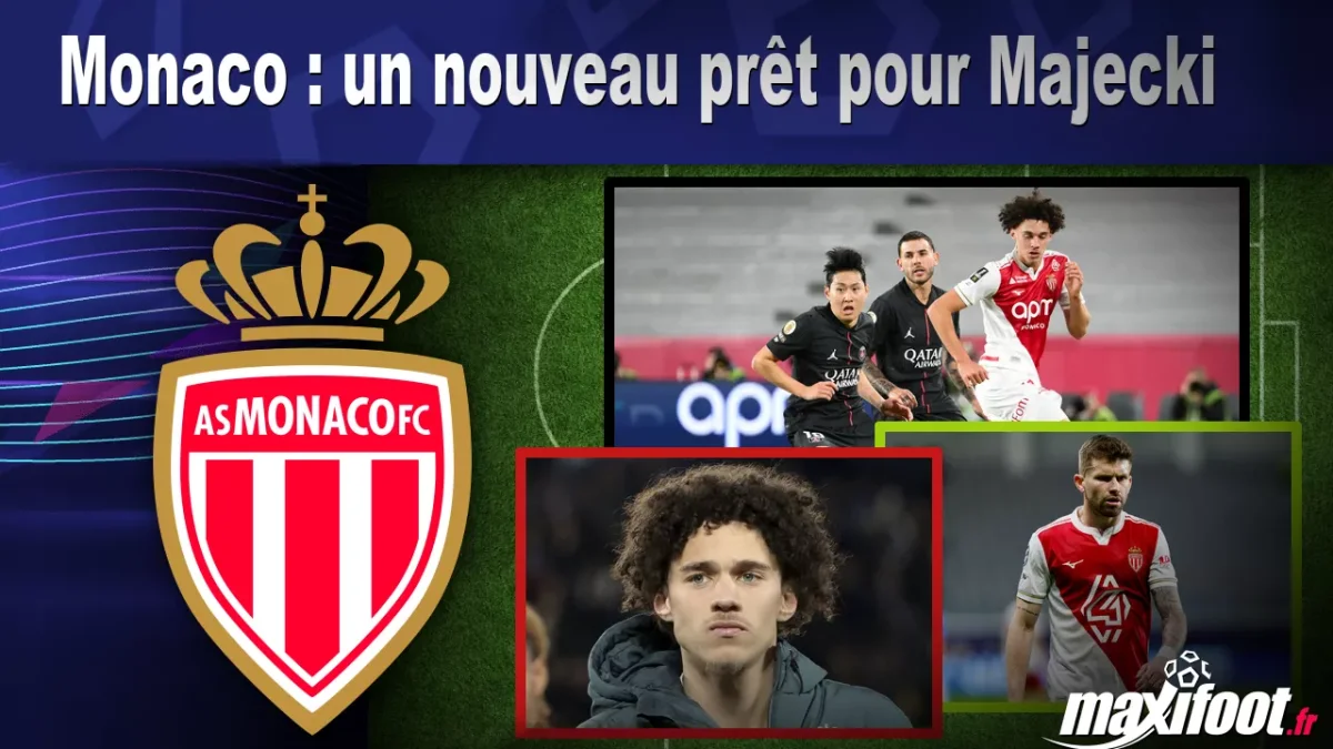 Mercato Monaco : un nouveau prêt pour Majecki
