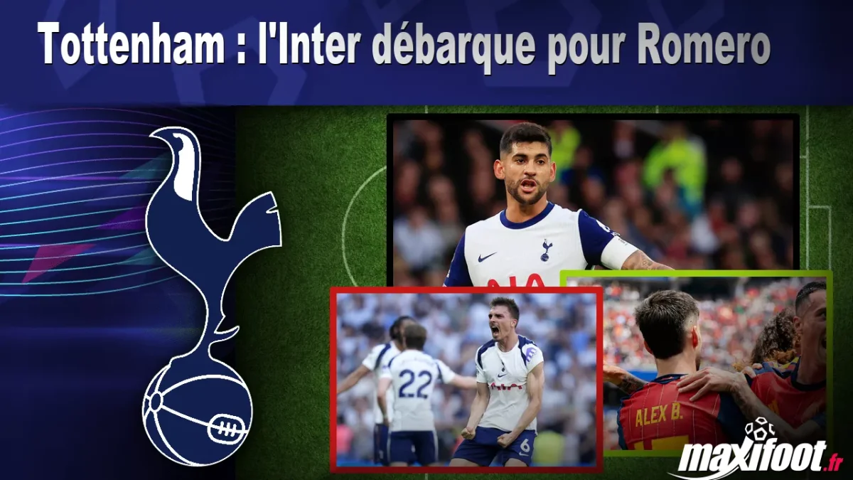 Mercato Tottenham : l'Inter débarque pour Romero