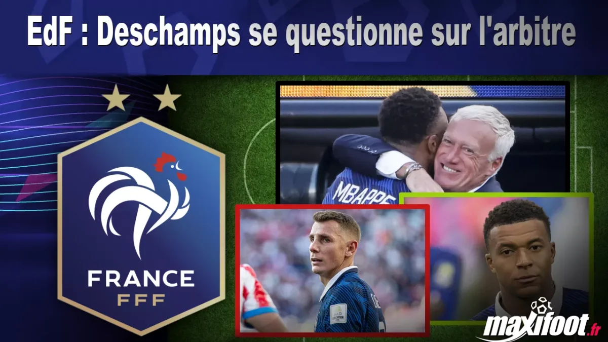 EdF : Deschamps se questionne sur l'arbitre