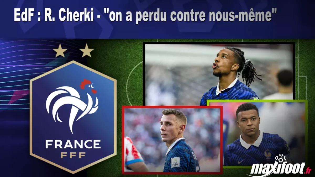 EdF : R. Cherki - "on a perdu contre nous-même"
