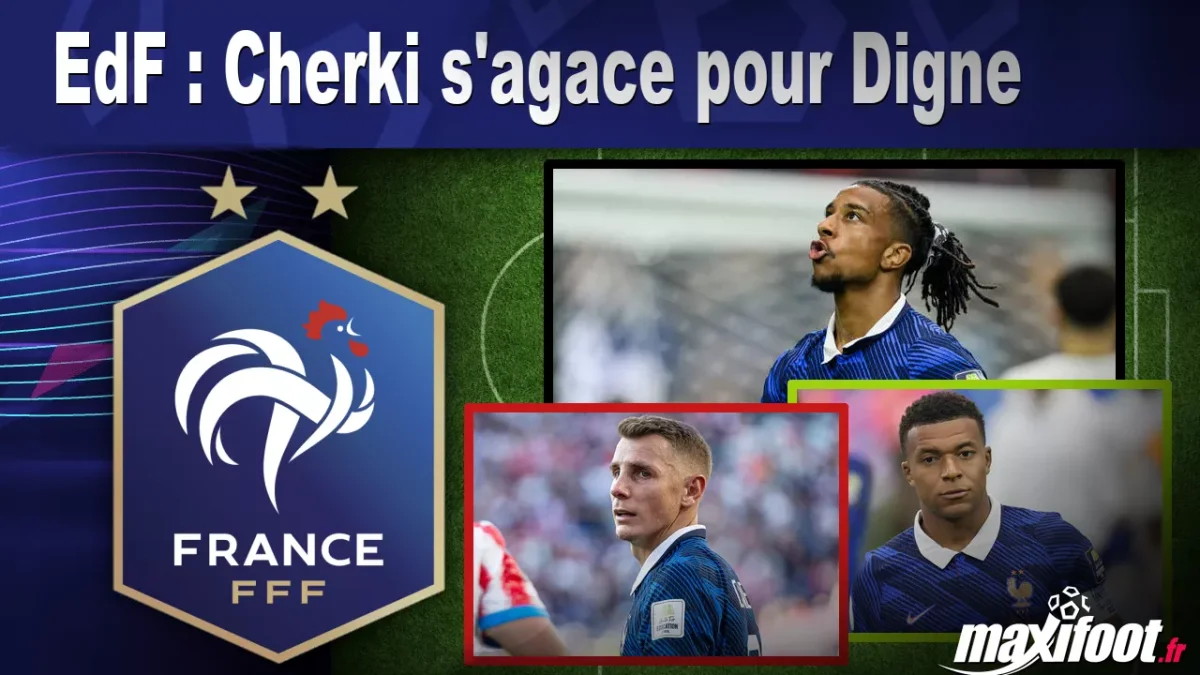 EdF : Cherki s'agace pour Digne