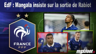 EdF : Mangala insiste sur la sortie de Rabiot