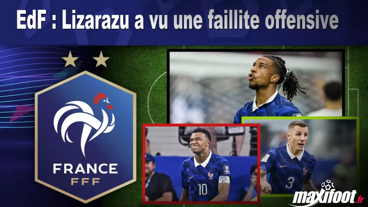 EdF : Lizarazu a vu une faillite offensive