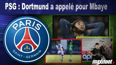 Mercato PSG : Dortmund a appelé pour Mbaye