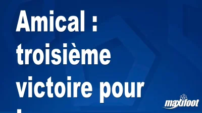Amical : troisième victoire pour Lyon