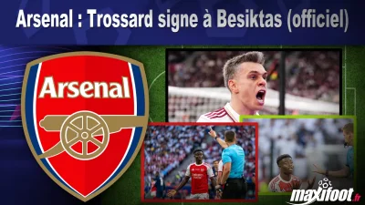 Mercato Arsenal : Trossard signe à Besiktas (officiel)