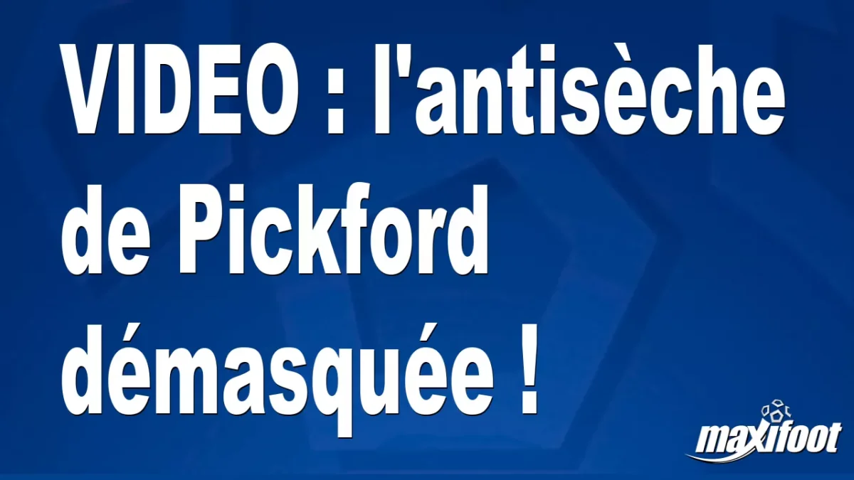 l'antisèche de Pickford démasquée