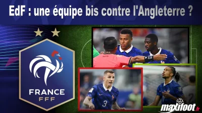 EdF : une équipe bis contre l'Angleterre ?