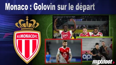 Mercato Monaco : Golovin sur le départ