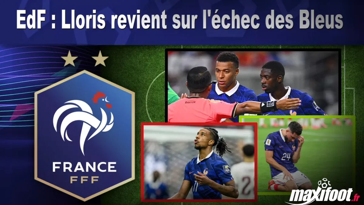 EdF : Lloris revient sur l'échec des Bleus