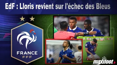 EdF : Lloris revient sur l'échec des Bleus