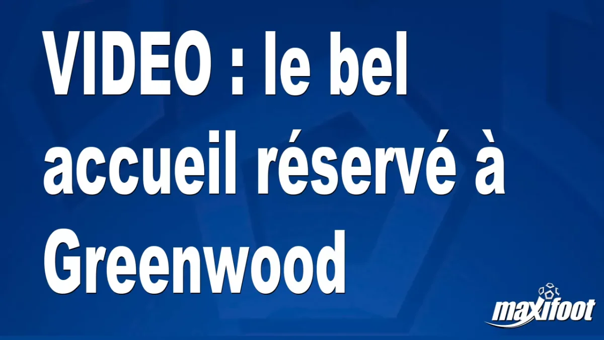 le bel accueil réservé à Greenwood
