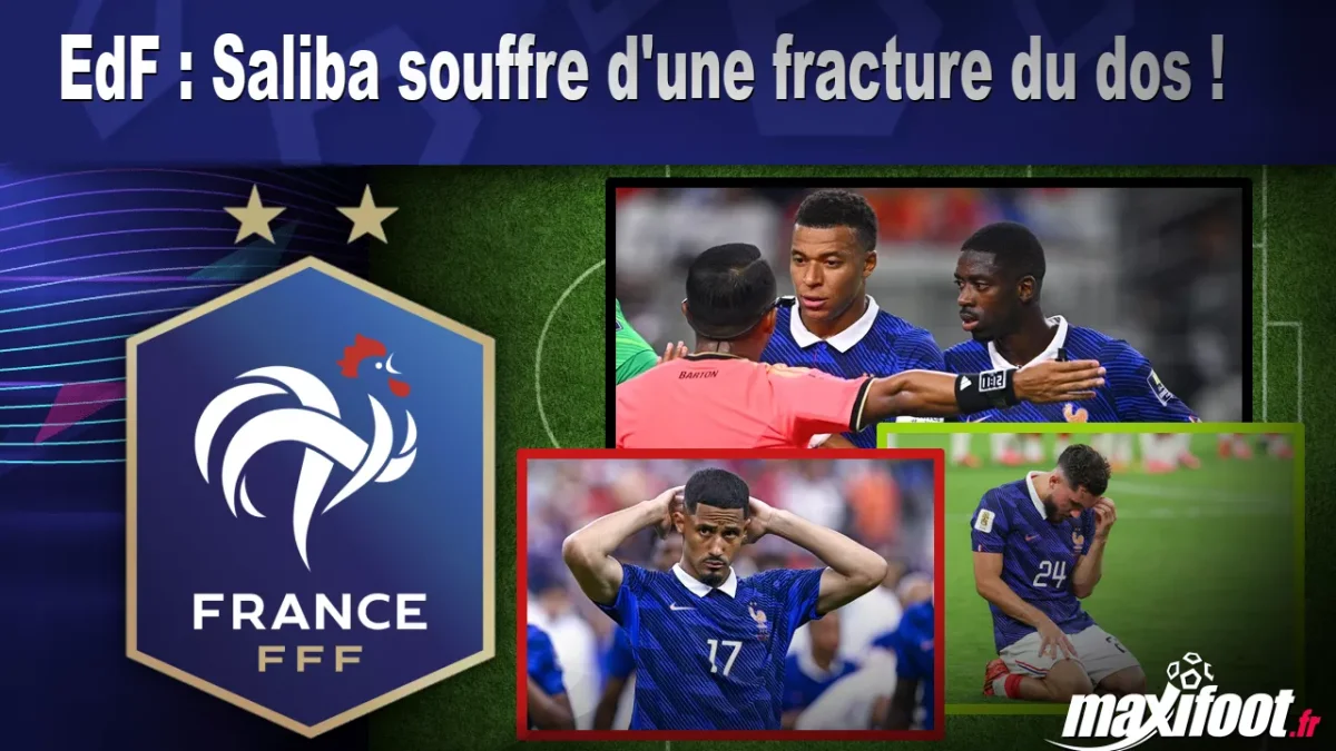EdF : Saliba souffre d'une fracture du dos !