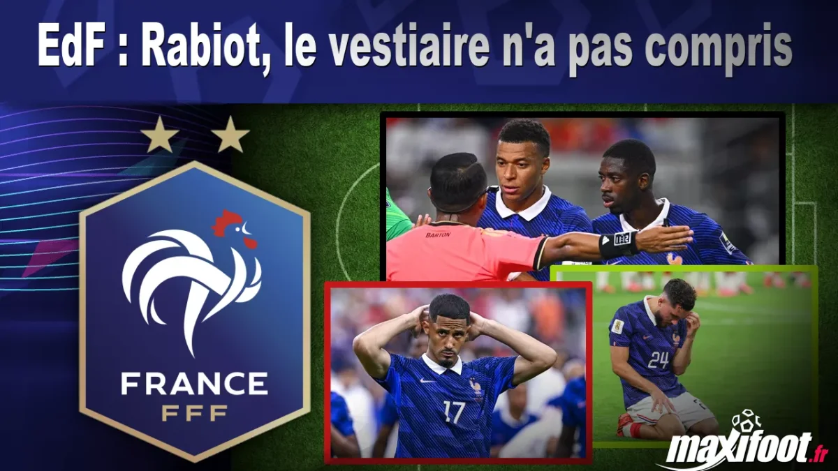 EdF : Rabiot, le vestiaire n'a pas compris