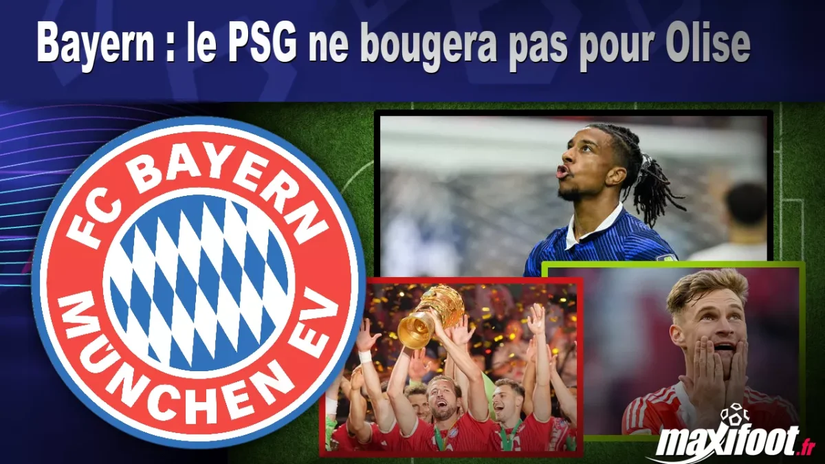 Mercato Bayern : le PSG ne bougera pas pour Olise