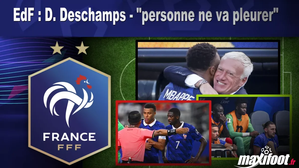 EdF : D. Deschamps - "personne ne va pleurer"