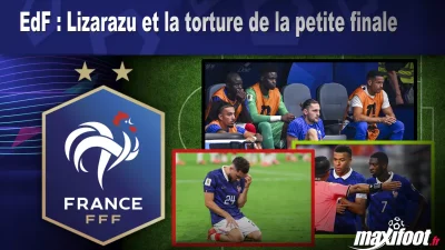 EdF : Lizarazu et la torture de la petite finale