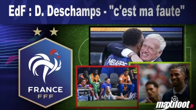 EdF : D. Deschamps - "c'est ma faute"