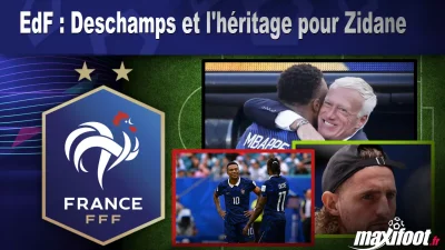 EdF : Deschamps et l'héritage pour Zidane
